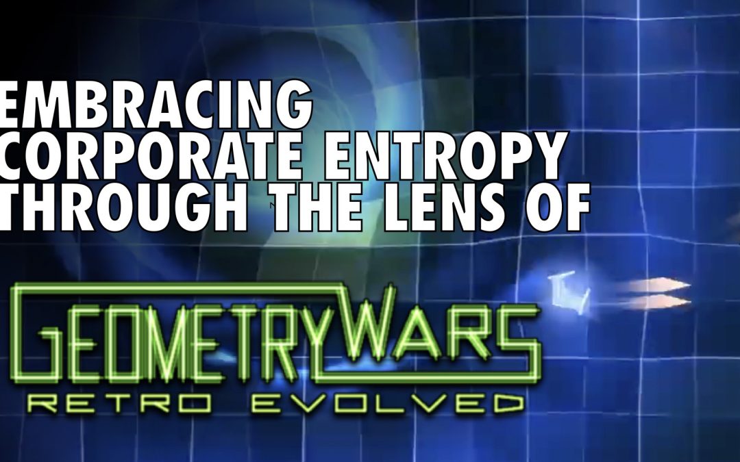 Understanding & Embracing Corporate Entropy through the Lens of Geometry Wars: Retro Evolved
